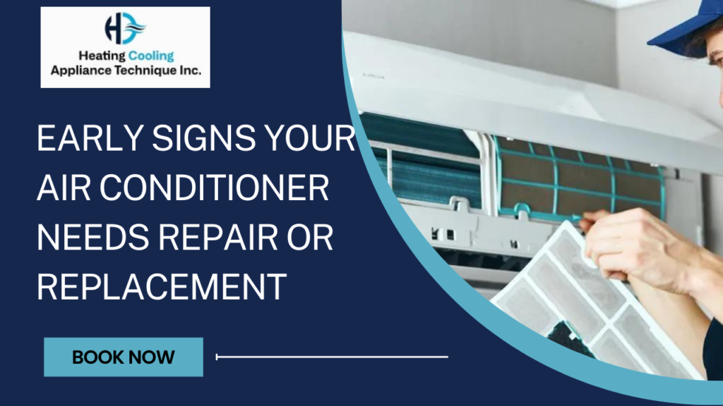 Early Signs Your Air Conditioner Needs Repair Or Replacement